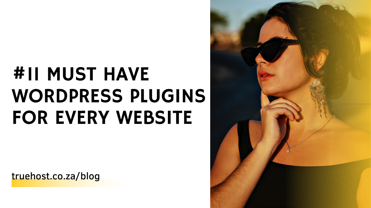 11 Must Have WordPress Plugins For Every Website