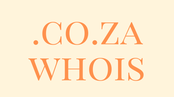 .CO.ZA Whois: Know Who and Where a Domain is Hosted