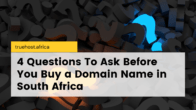 4 Questions To Ask Before You Buy a Domain Name in South Africa