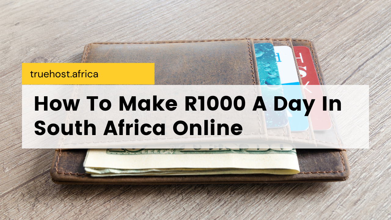 How To Make R1000 A Day In South Africa Online