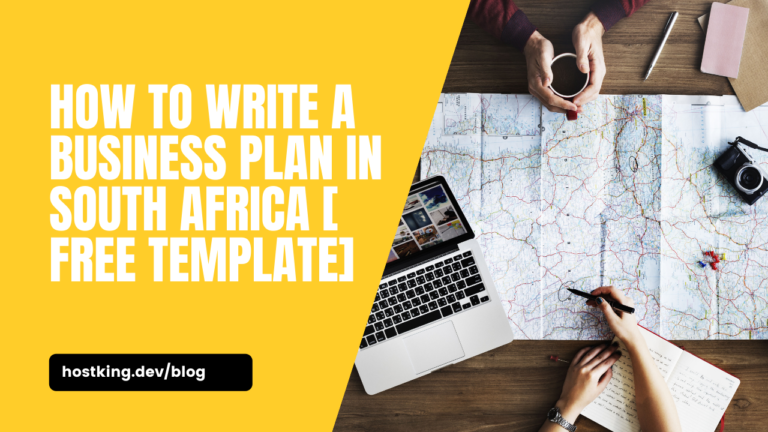 How To Write a Business Plan In South Africa [ FREE Template]