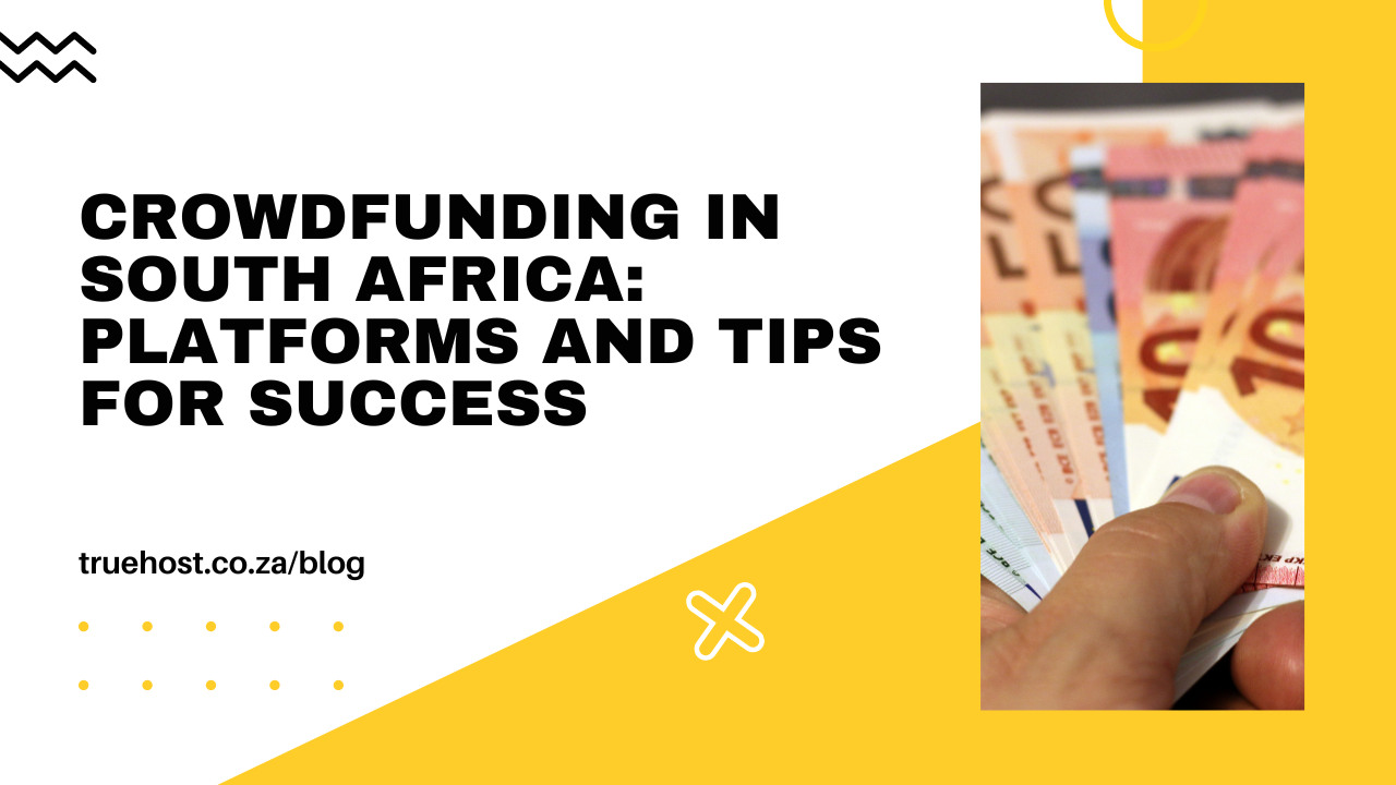 Crowdfunding in South Africa: Platforms and Tips for Success