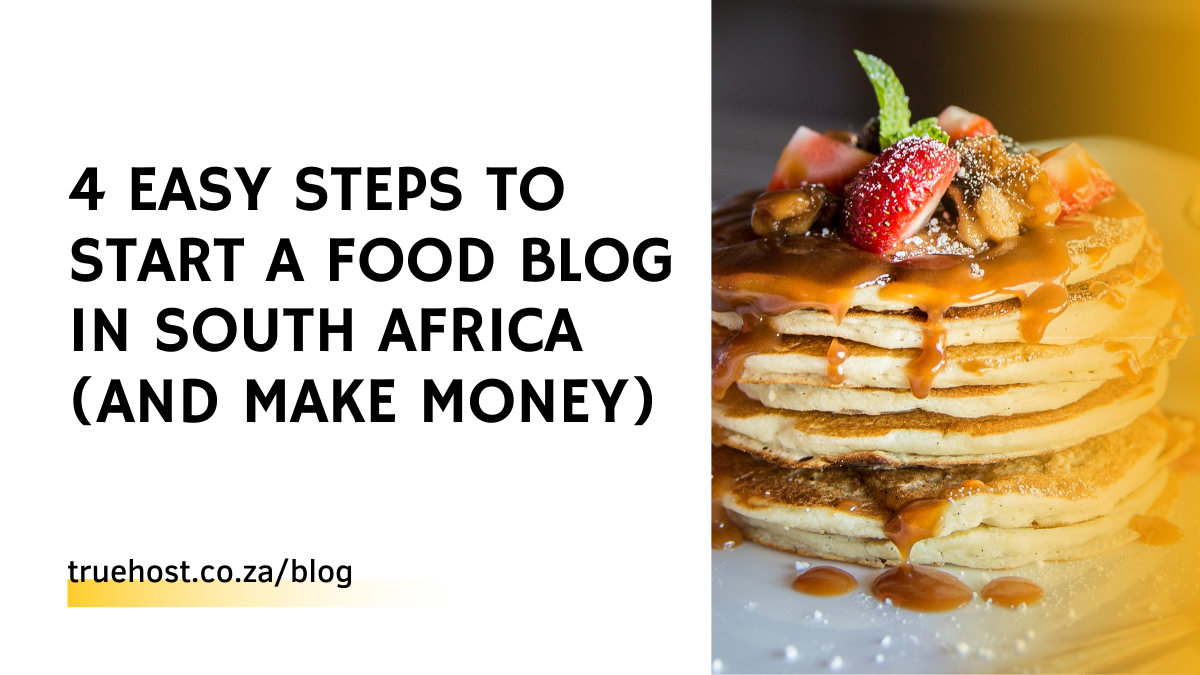 start a food blog in South Africa
