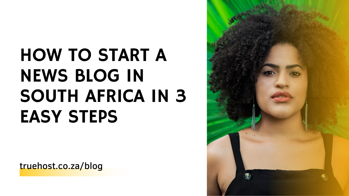 how to start a news blog in South Africa