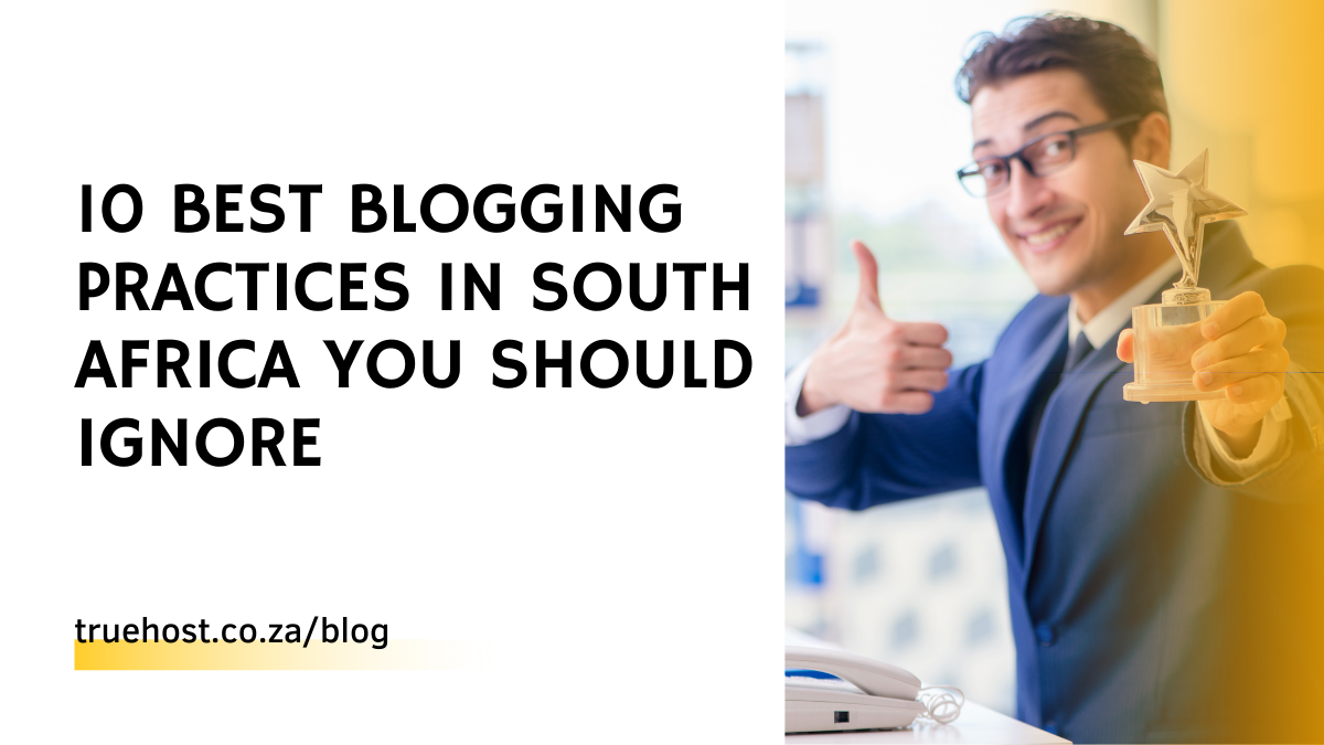 best blogging practices in South Africa
