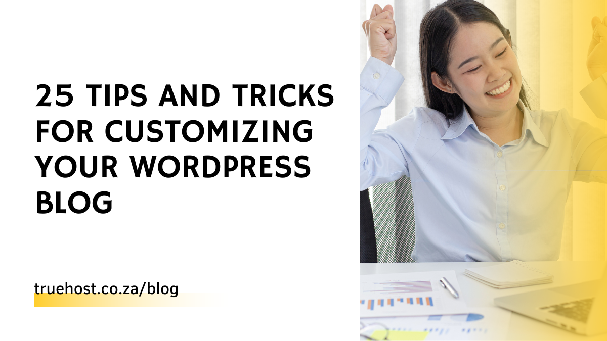 Tips and Tricks for Customizing your WordPress Blog