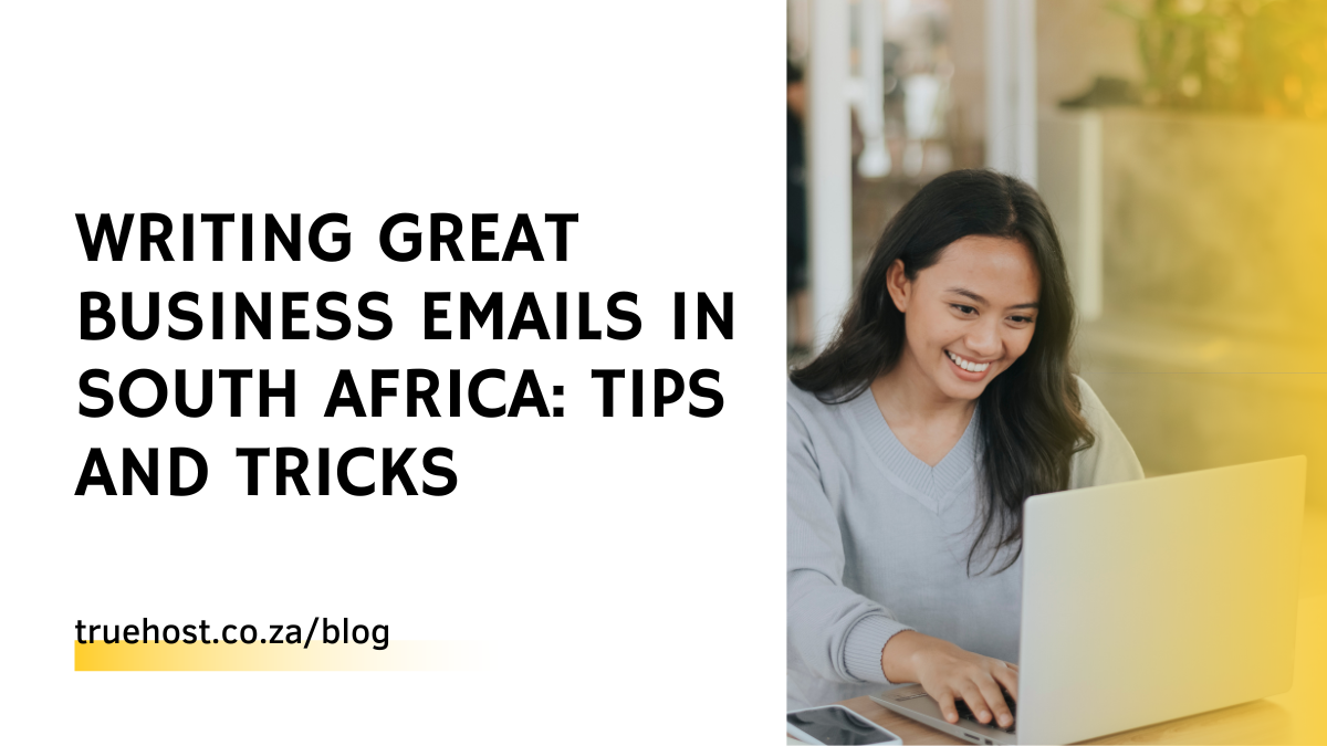 Writing Great Business Emails in South Africa: Tips And Tricks