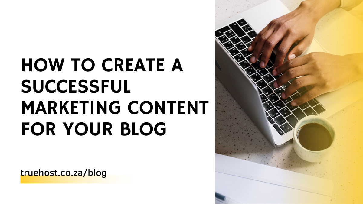 How To Create A Successful Marketing Content For Your Blog