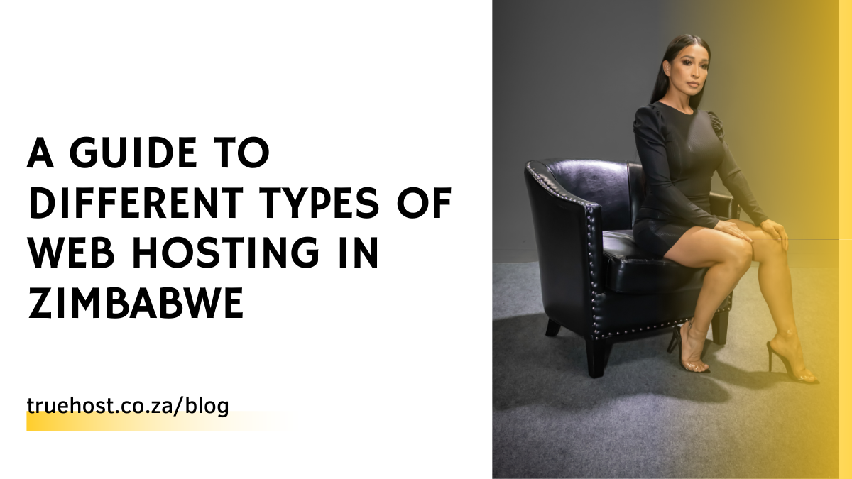 A Guide to Different Types of Web Hosting in Zimbabwe