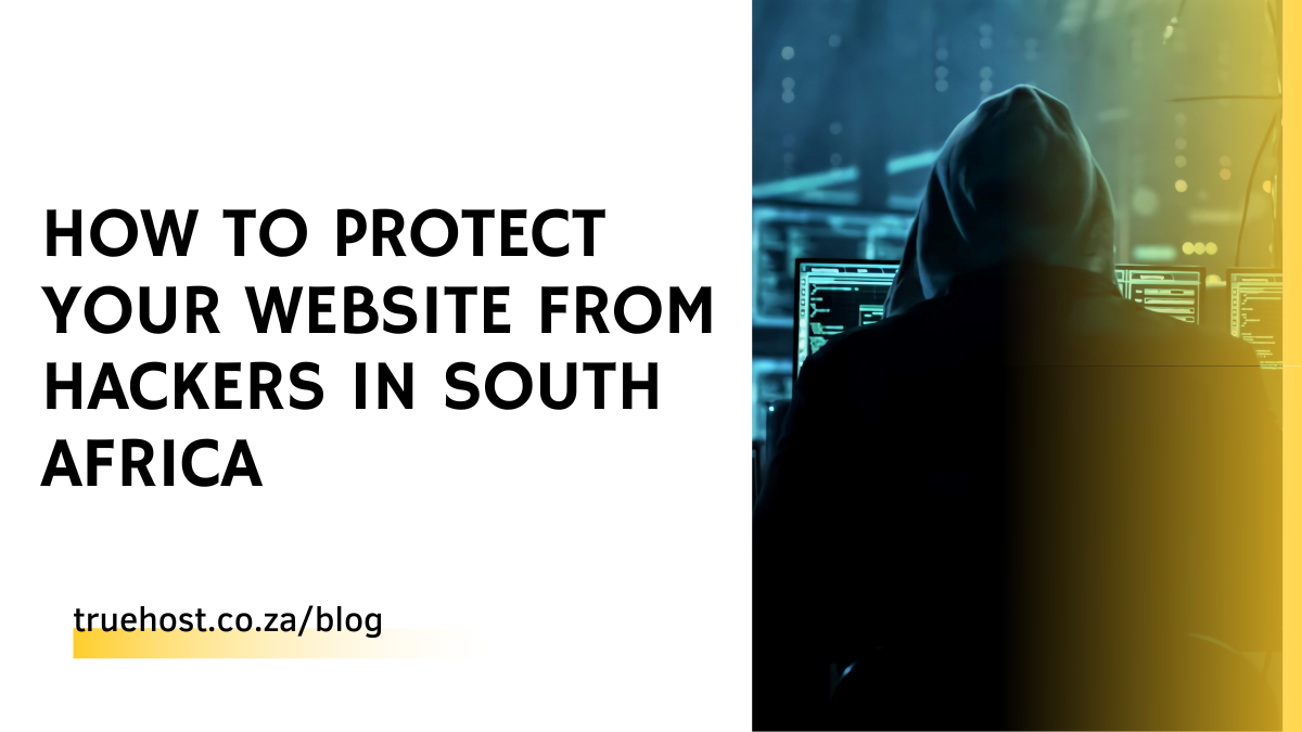 Protect Your Website from Hackers in South Africa