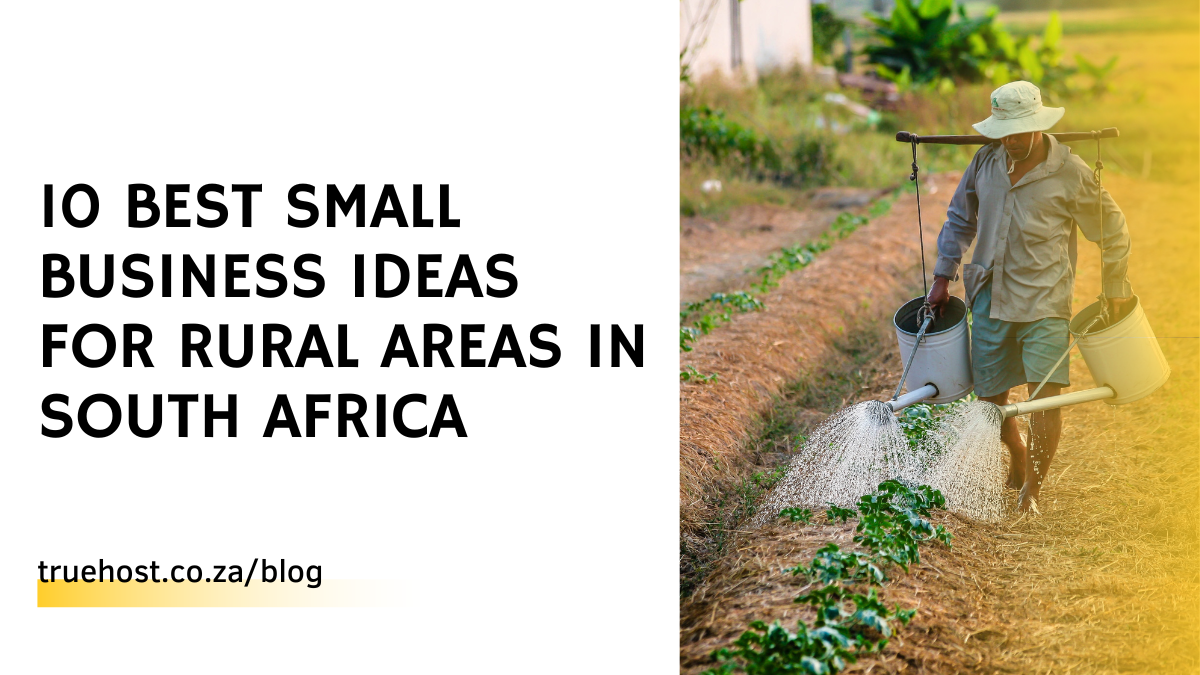 Small Business Ideas for Rural Areas In South Africa