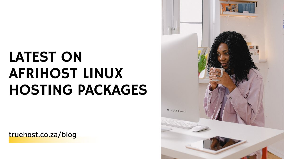 Latest On Afrihost Linux Hosting Packages