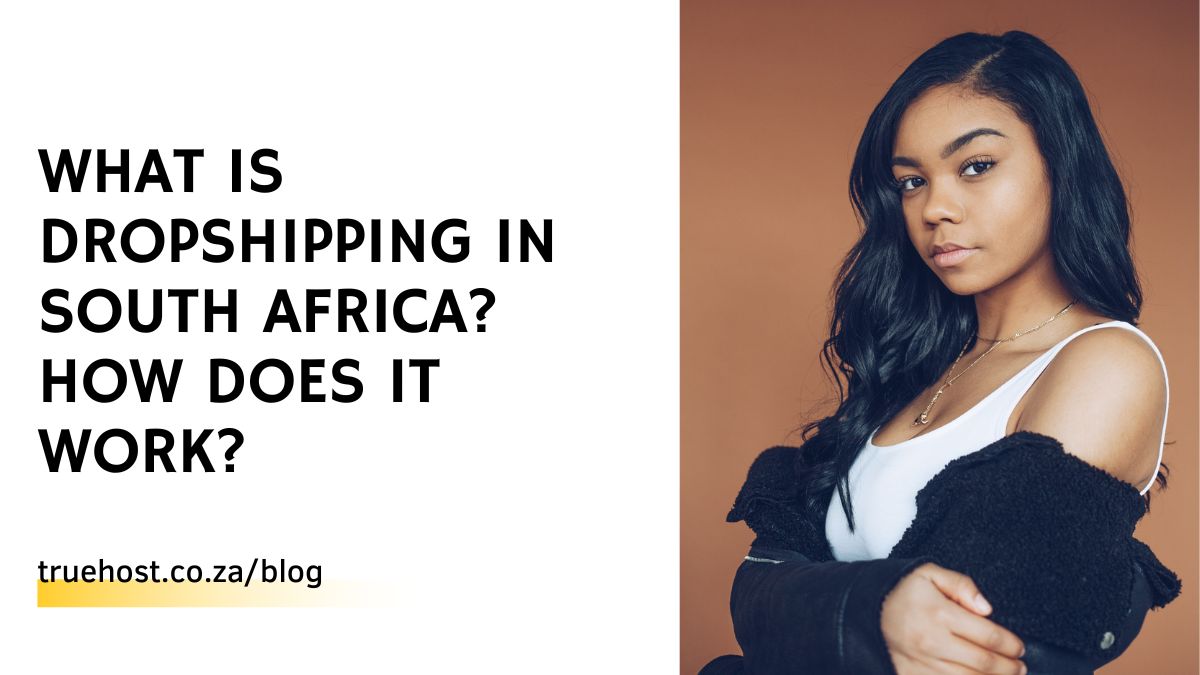 What is Dropshipping in South Africa? How Does It Work?