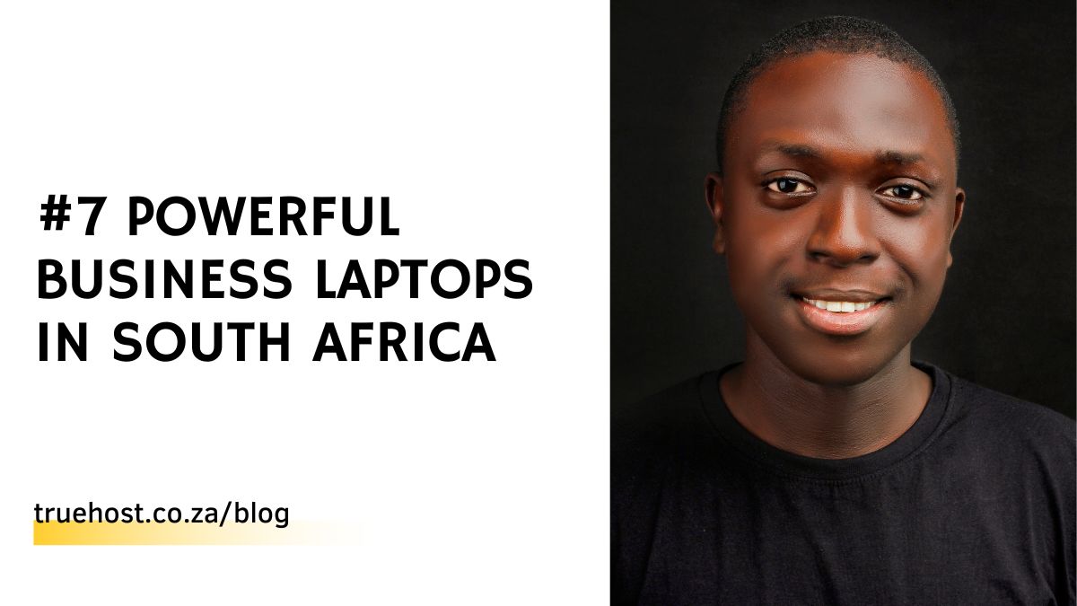 #7 Powerful Business Laptops in South Africa