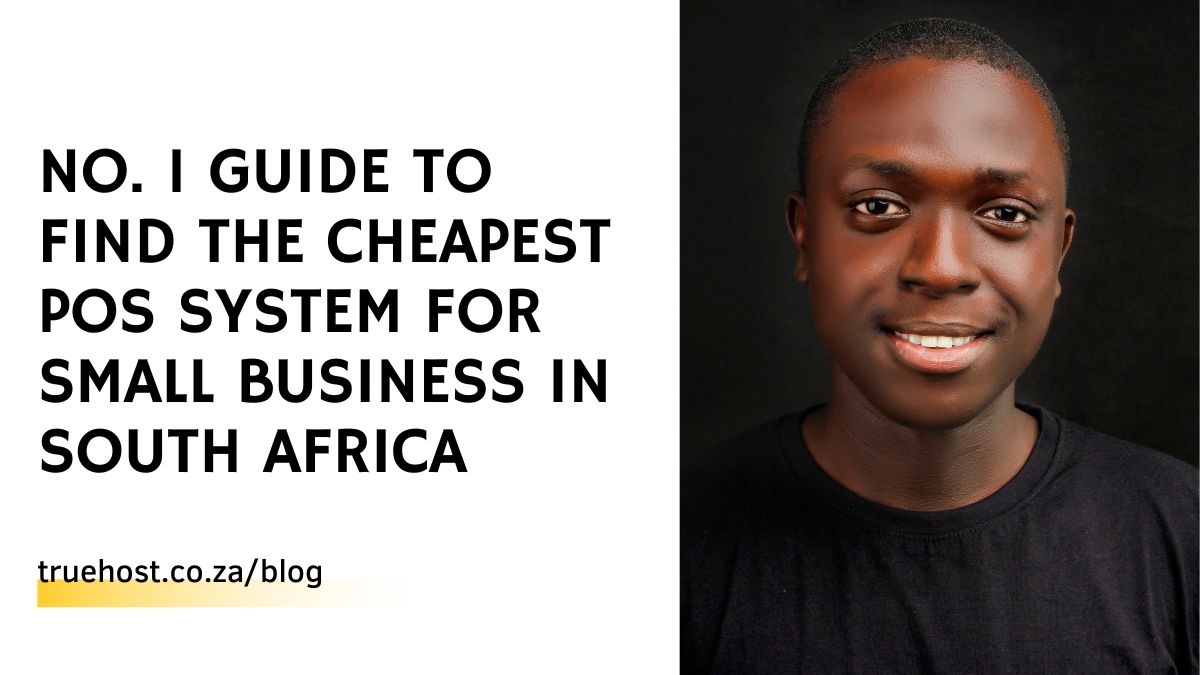 No. 1 Guide to Find the Cheapest POS System for Small Business in South Africa