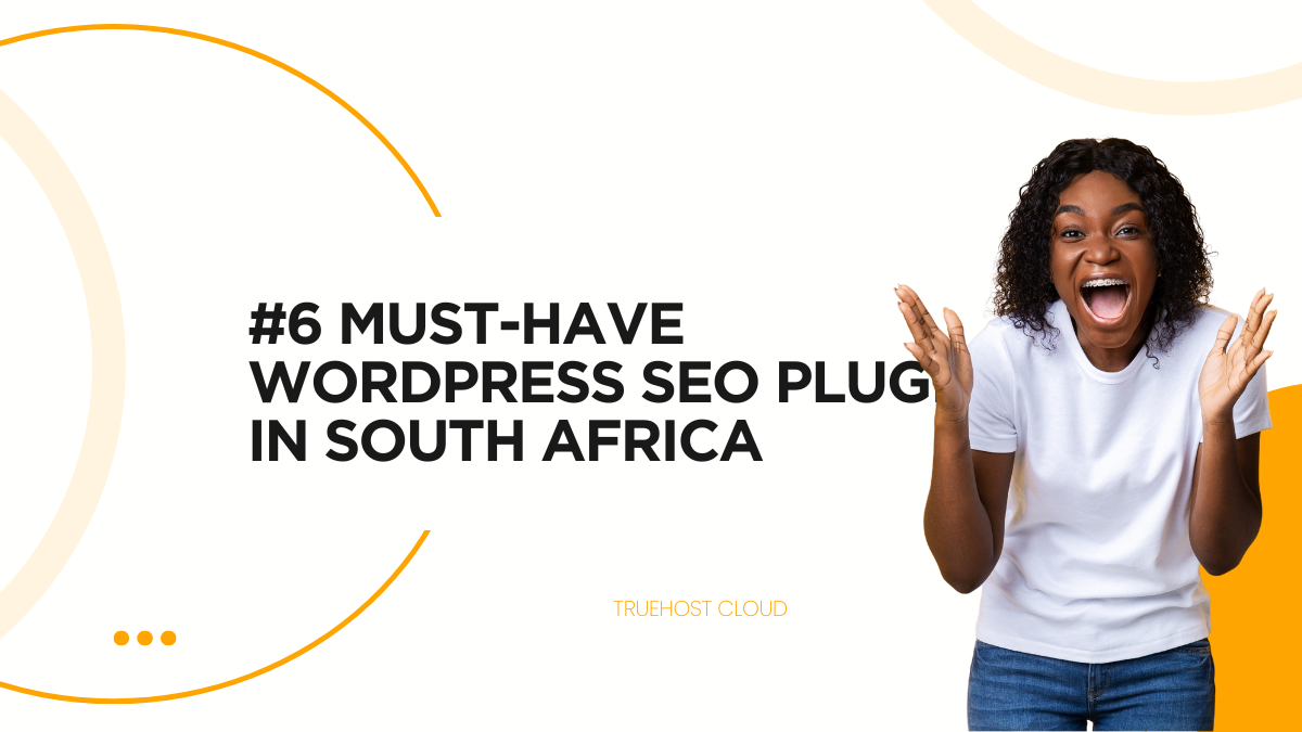 #6 Must-Have WordPress SEO Plugins in South Africa