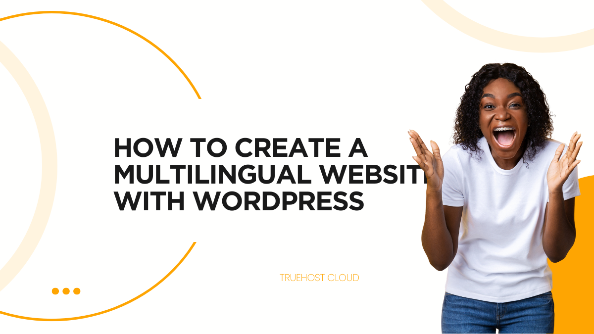 How To Create a Multilingual Website With WordPress