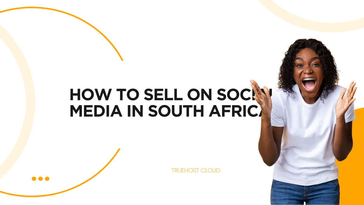 How To Sell on Social Media In South Africa