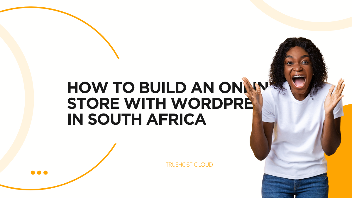 How to Build an Online Store with WordPress in South Africa