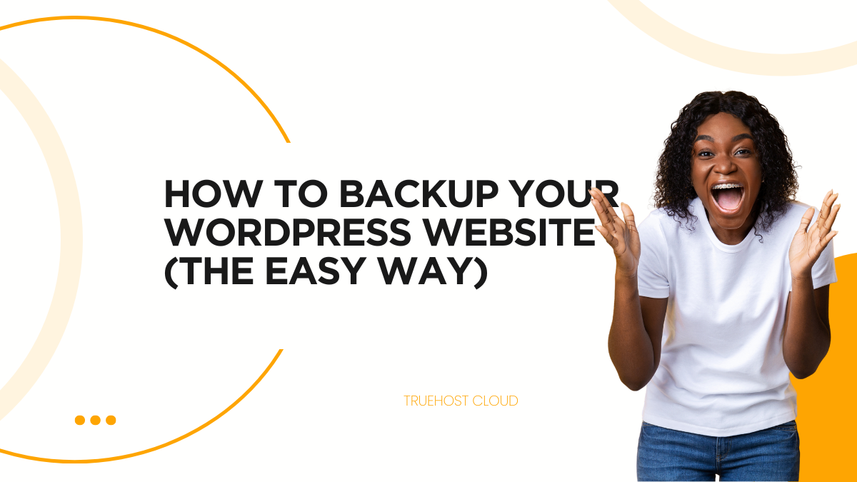 How to Backup Your WordPress Website (The Easy Way)