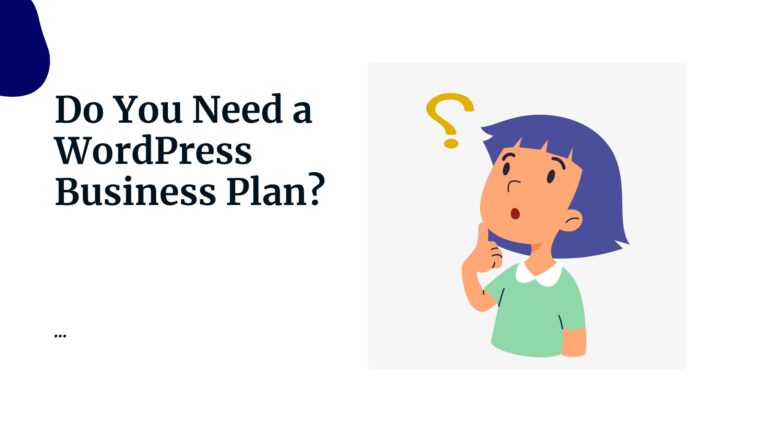 Do You Need a WordPress Business Plan