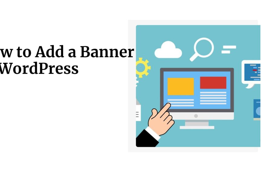 How to Add a Banner to WordPress