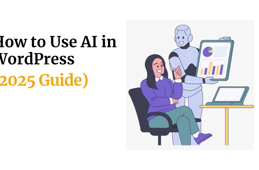 How to Use AI in WordPress (2025 Guide)