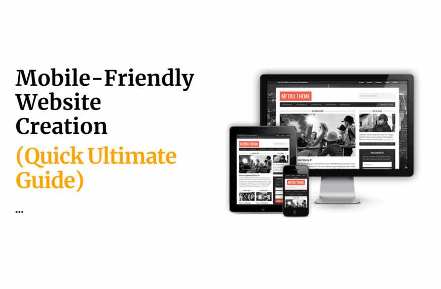 Mobile-Friendly Website Creation (Quick Ultimate Guide)