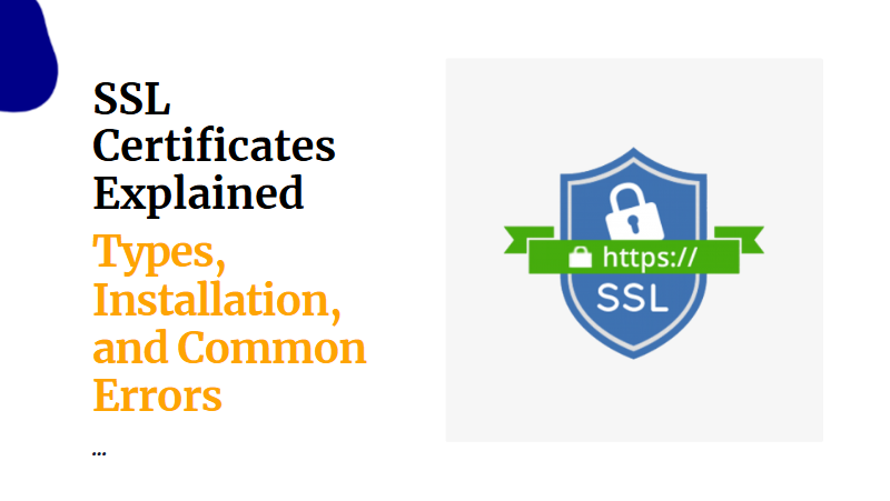 SSL Certificates Explained: Types, Installation, and…