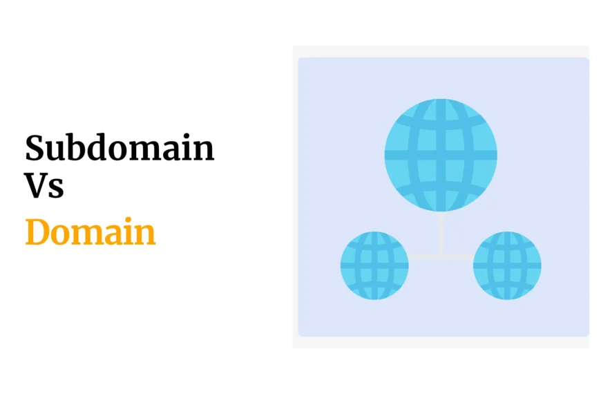 Subdomain vs Domain (What You Need to Know)