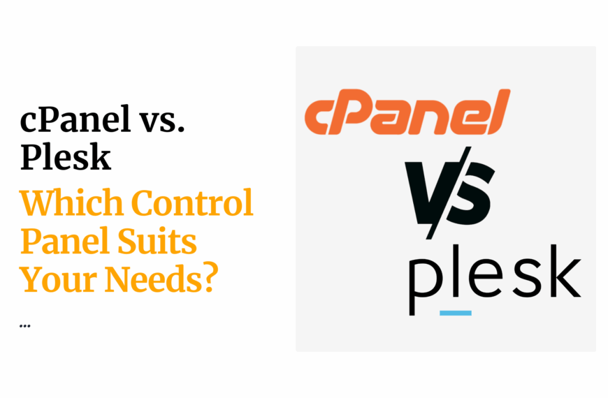 cPanel vs. Plesk: Which Control Panel…