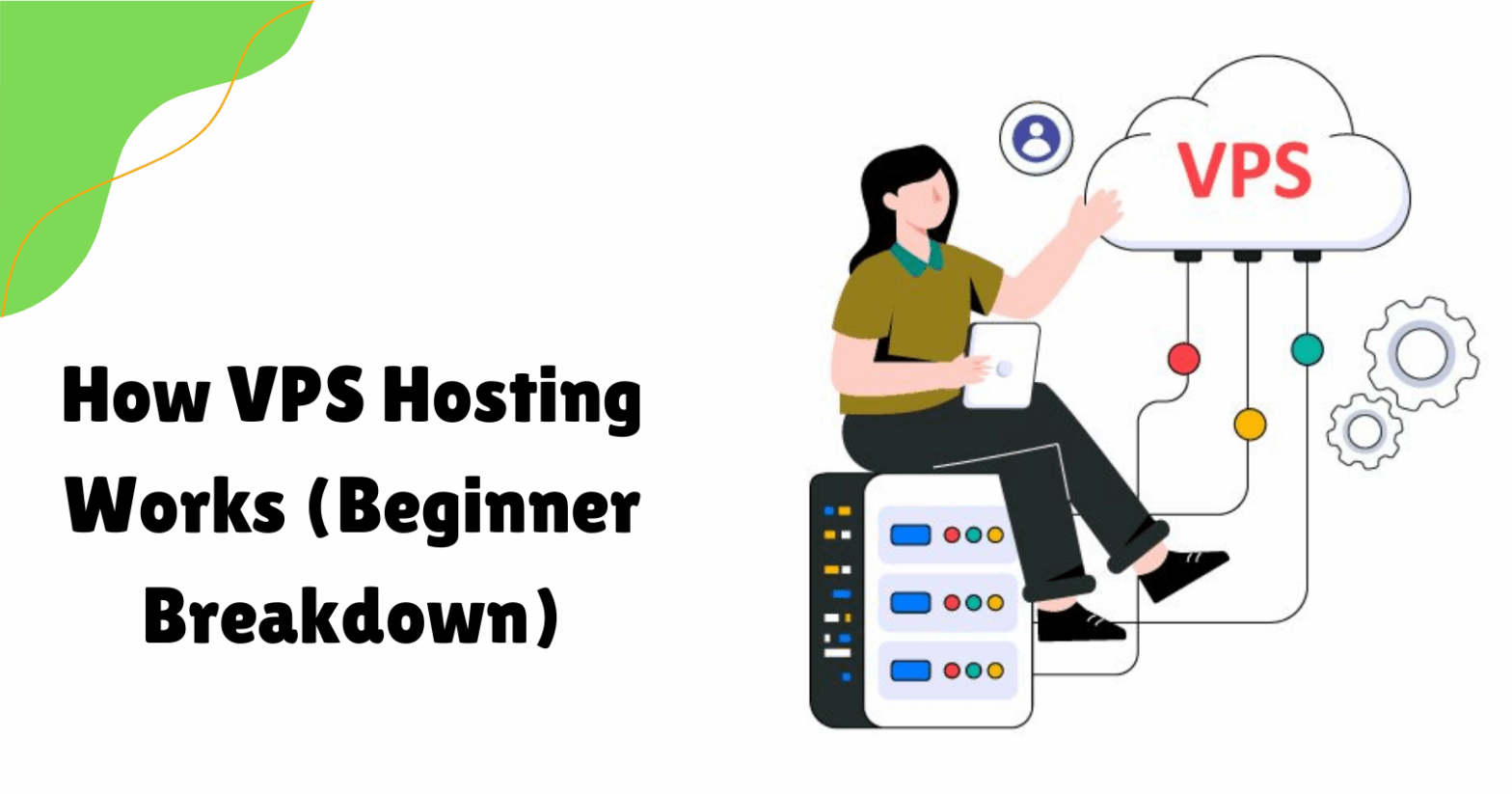 How VPS Hosting Works (Beginner Breakdown)