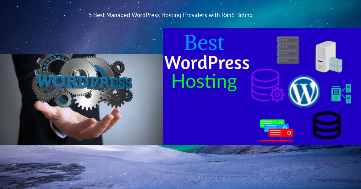 5 Best Managed WordPress Hosting Providers with Rand Billing