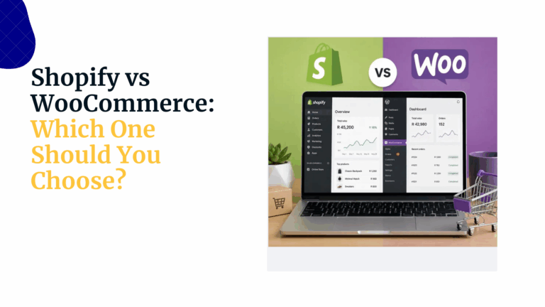 Shopify vs WooCommerce: Which One Should You Choose?
