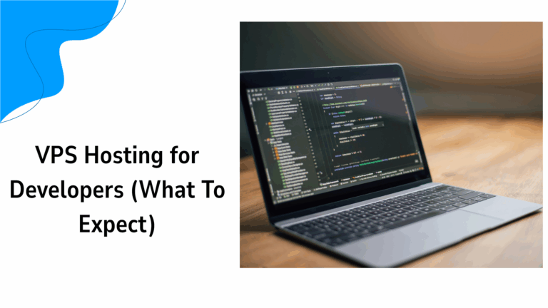 Blog 5 VPS Hosting for Developers (What To Expect)