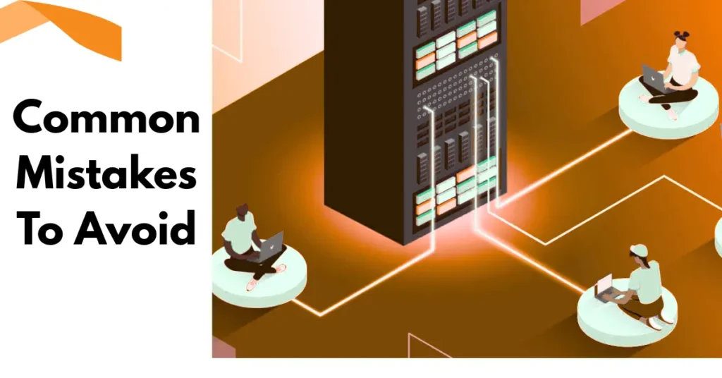 Common mistakes to avoid