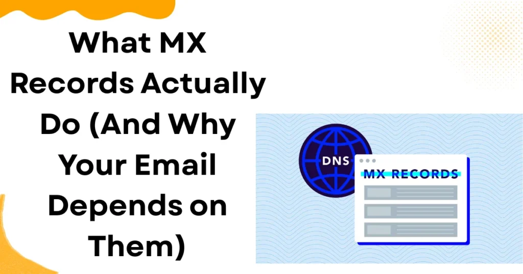 What MX Records Actually Do (And Why Your Email Depends on Them)