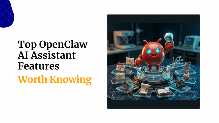 The Top OpenClaw AI Assistant Features