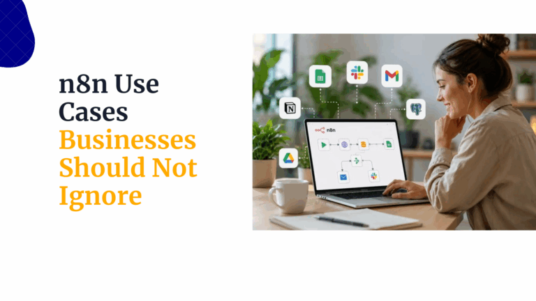 n8n Use Cases Businesses Should Not Ignore