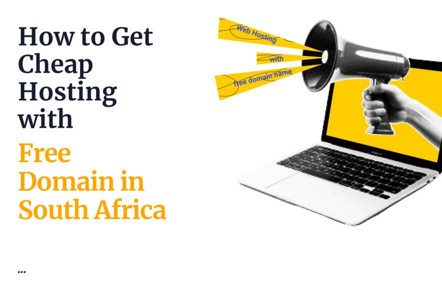 How to Get Cheap Hosting with a Free Domain in South Africa
