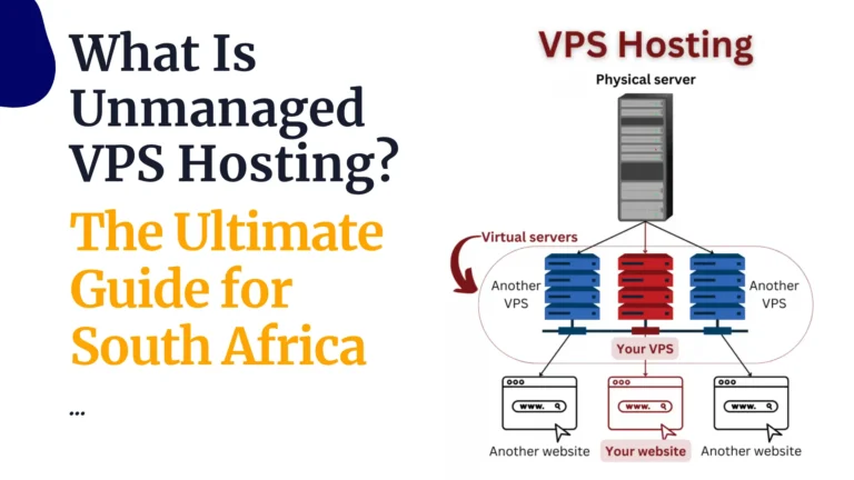What Is Unmanaged VPS Hosting? The Ultimate Guide for South Africa