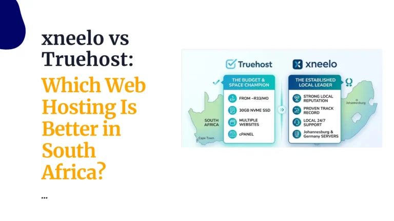 xneelo vs Truehost: Which Web Hosting Is Better in South Africa?
