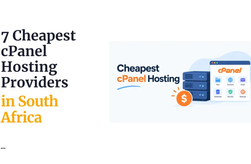 7 Cheapest cPanel Hosting Providers in South Africa