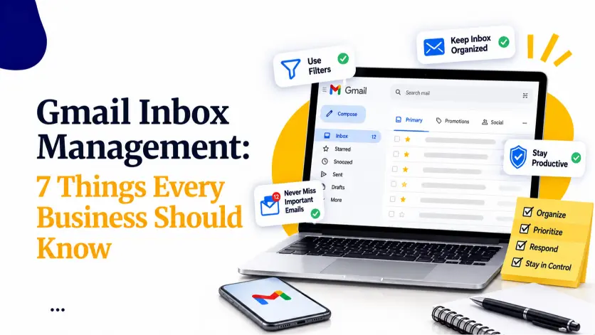 Gmail Inbox Management: 7 Things Every Business Should Know