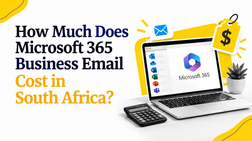 How Much Does Microsoft 365 Business Email Cost in South Africa?