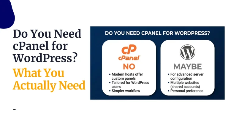 Do You Need cPanel for WordPress? What You Actually Need