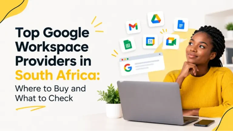Top Google Workspace Providers in South Africa: Where to Buy and What to Check