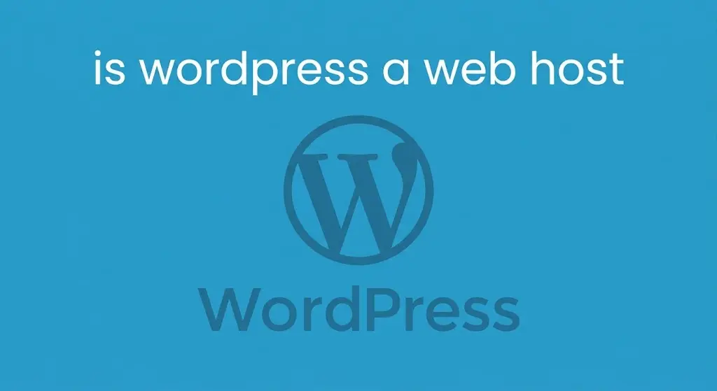 Is WordPress a Web Host? It Depends on the Product