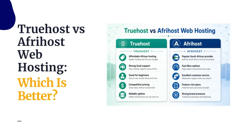 Truehost vs Afrihost Web Hosting: Which Is Better?