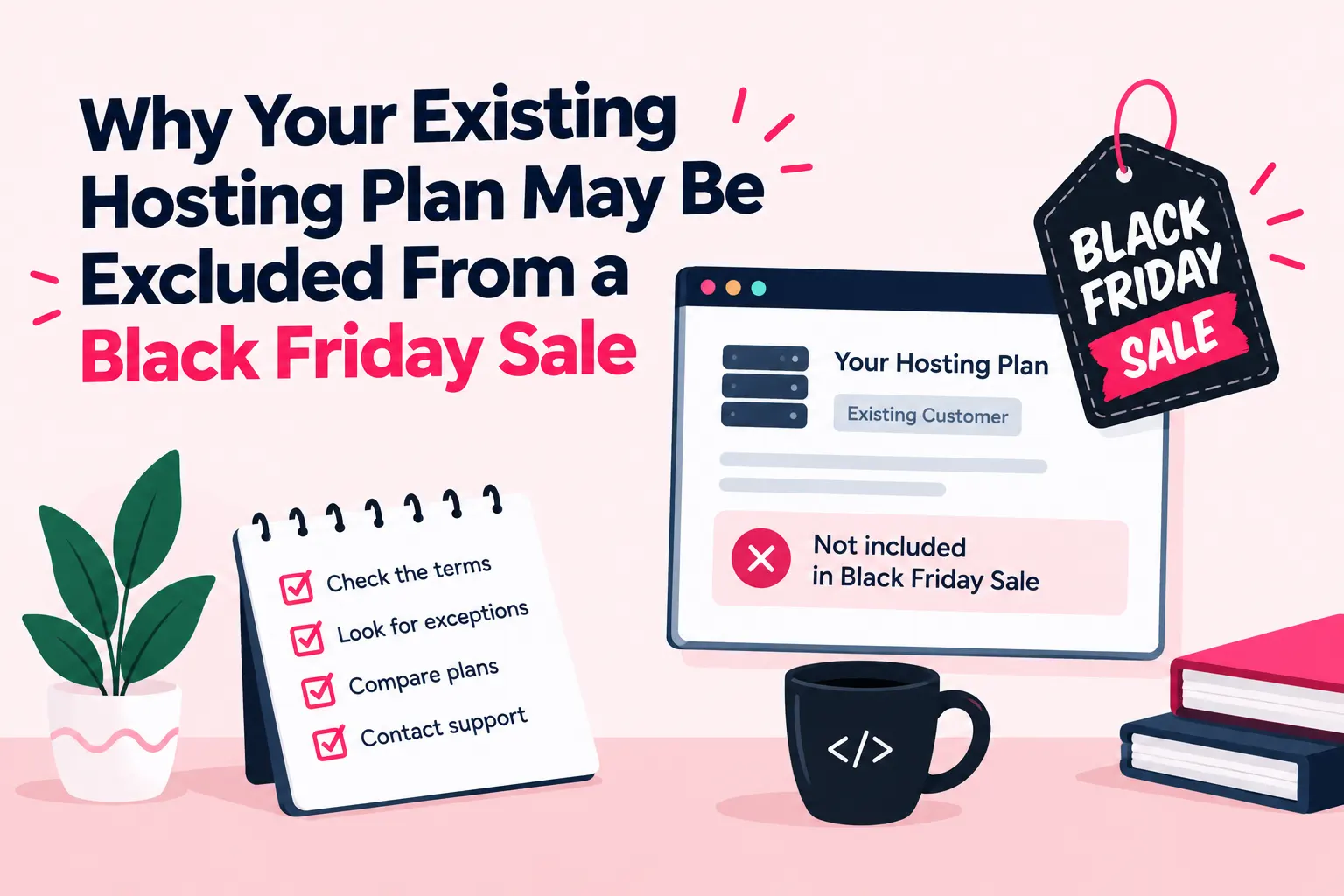 Why Your Existing Hosting Plan May Be Excluded From a Black Friday Sale
